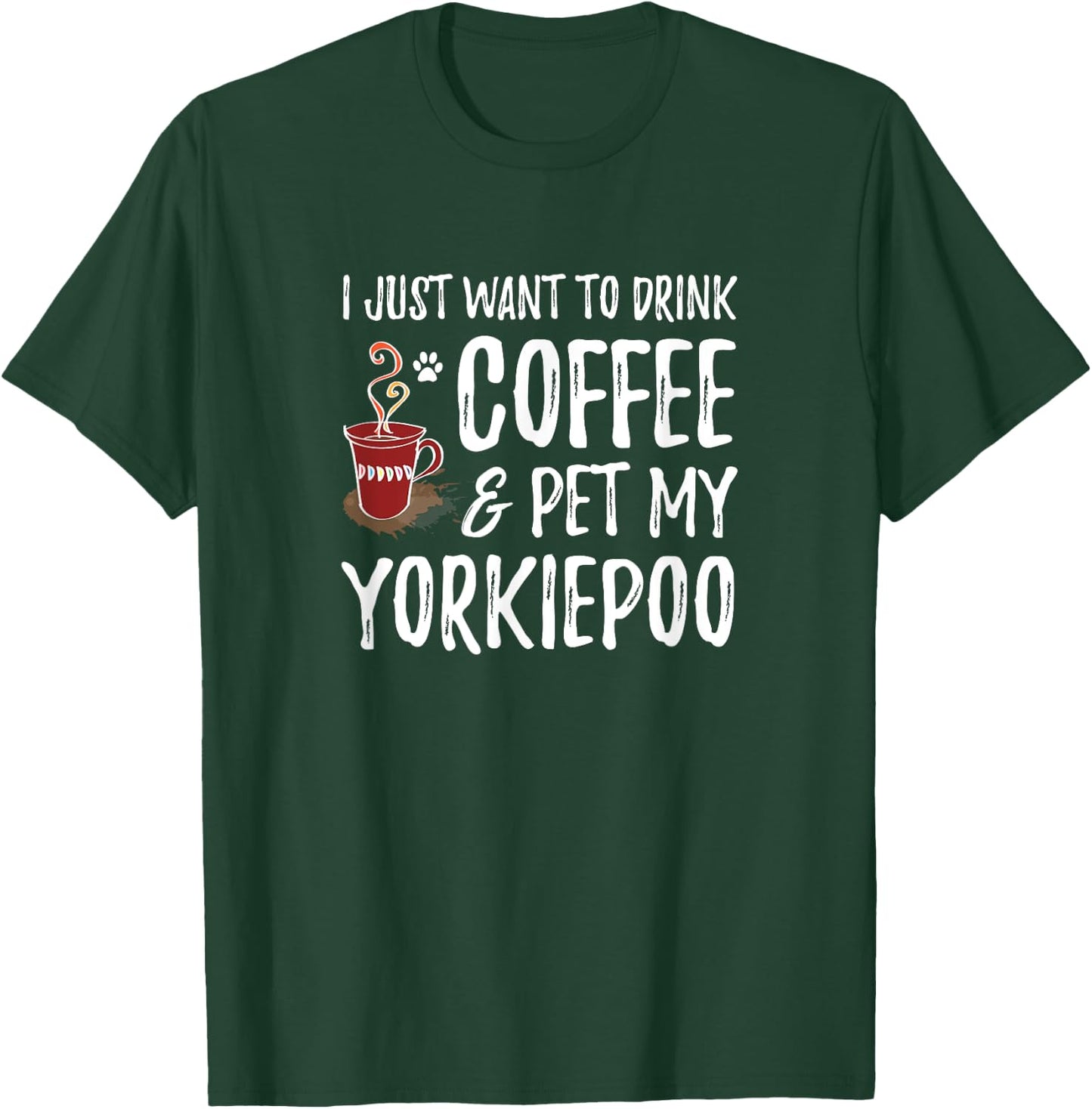 Coffee and Yorkiepoo for Yorkiepoo Dog Mom T-Shirt - T-Shirt | Forest