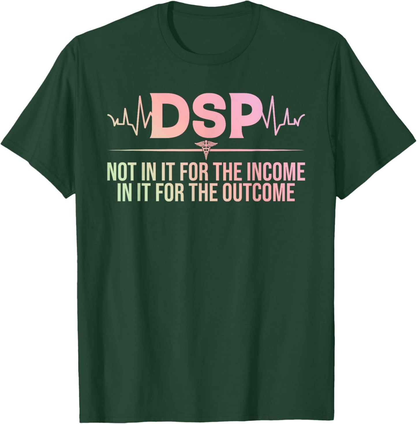 Direct support professional DSP Caregiver T-Shirt - T-Shirt | Forest