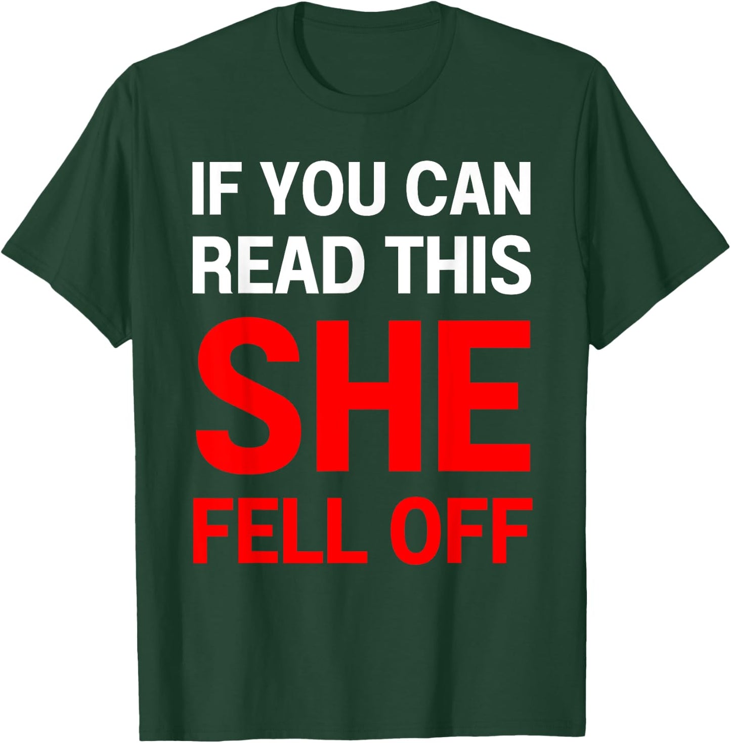 If You Can Read This She Fell Off Funny Biker Motorcycle T-Shirt - T-Shirt | Forest