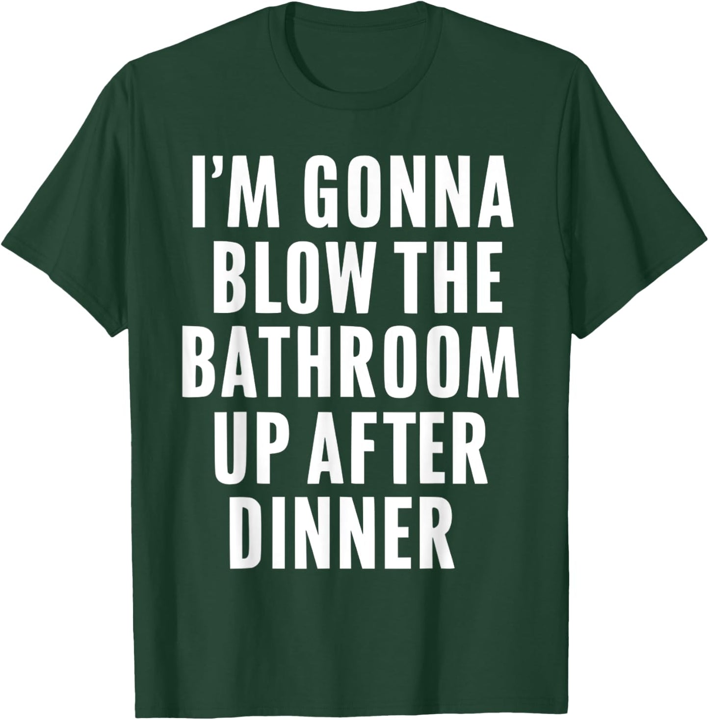 Funny Blow the Bathroom Adult Humor Inappropriate Offensive T-Shirt - T-Shirt | Forest