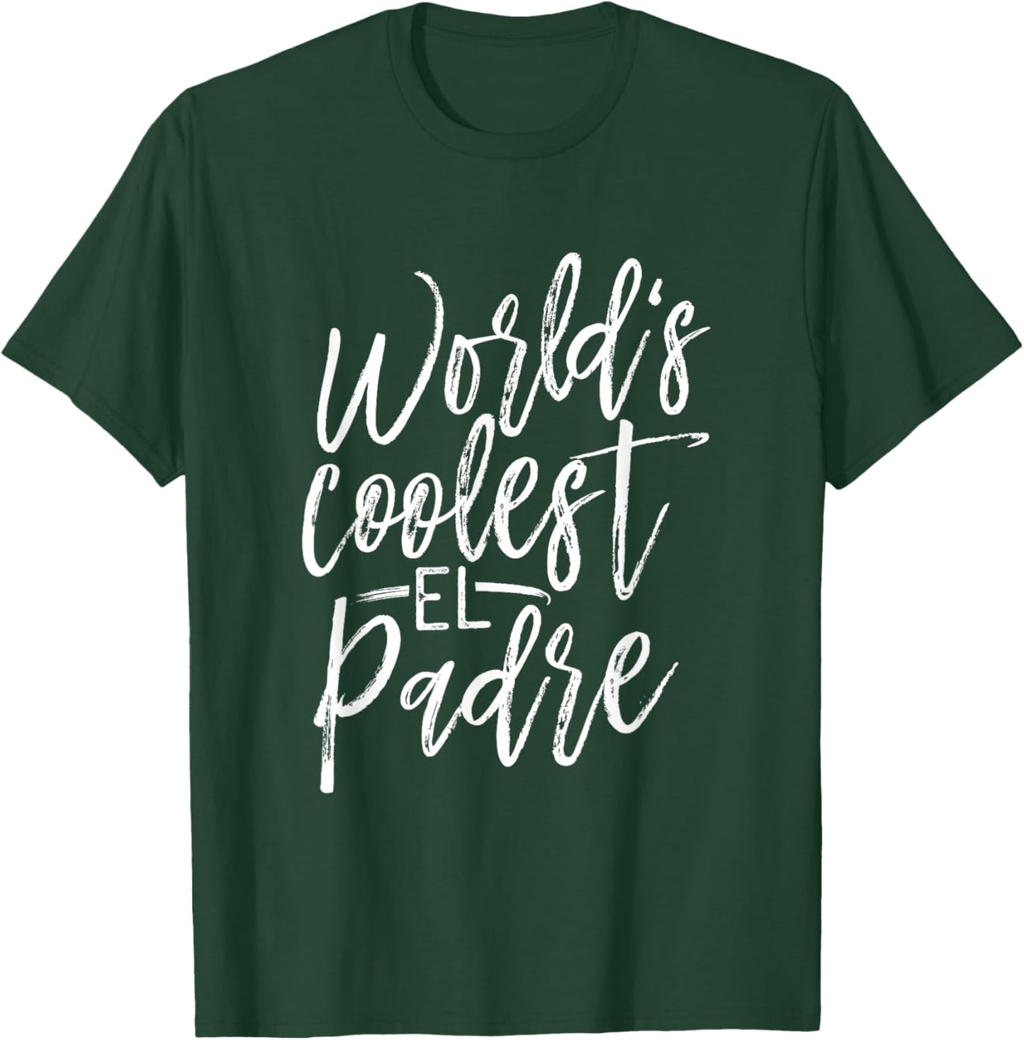 World's Coolest El Padre - The Greatest Gift T-Shirt - T-Shirt | Forest