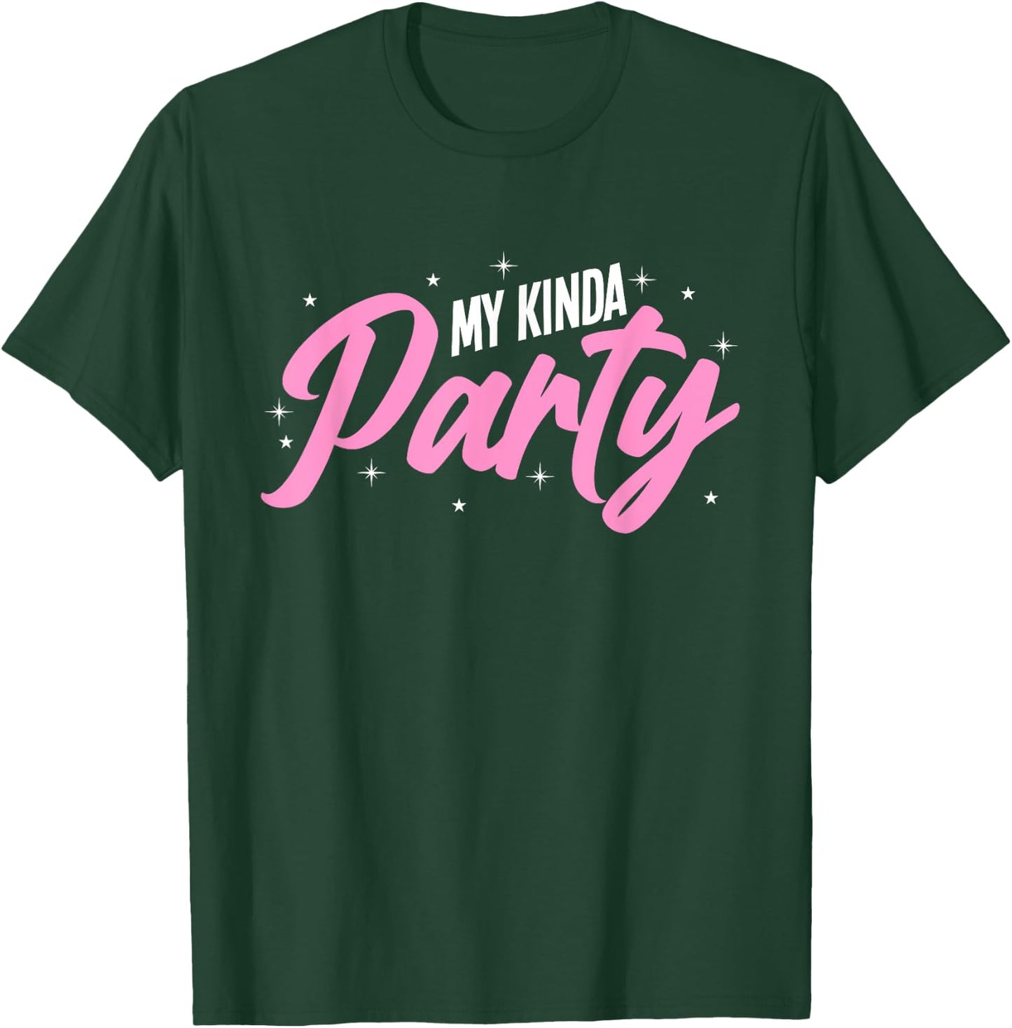 My Kinda Party T-Shirt - T-Shirt | Forest