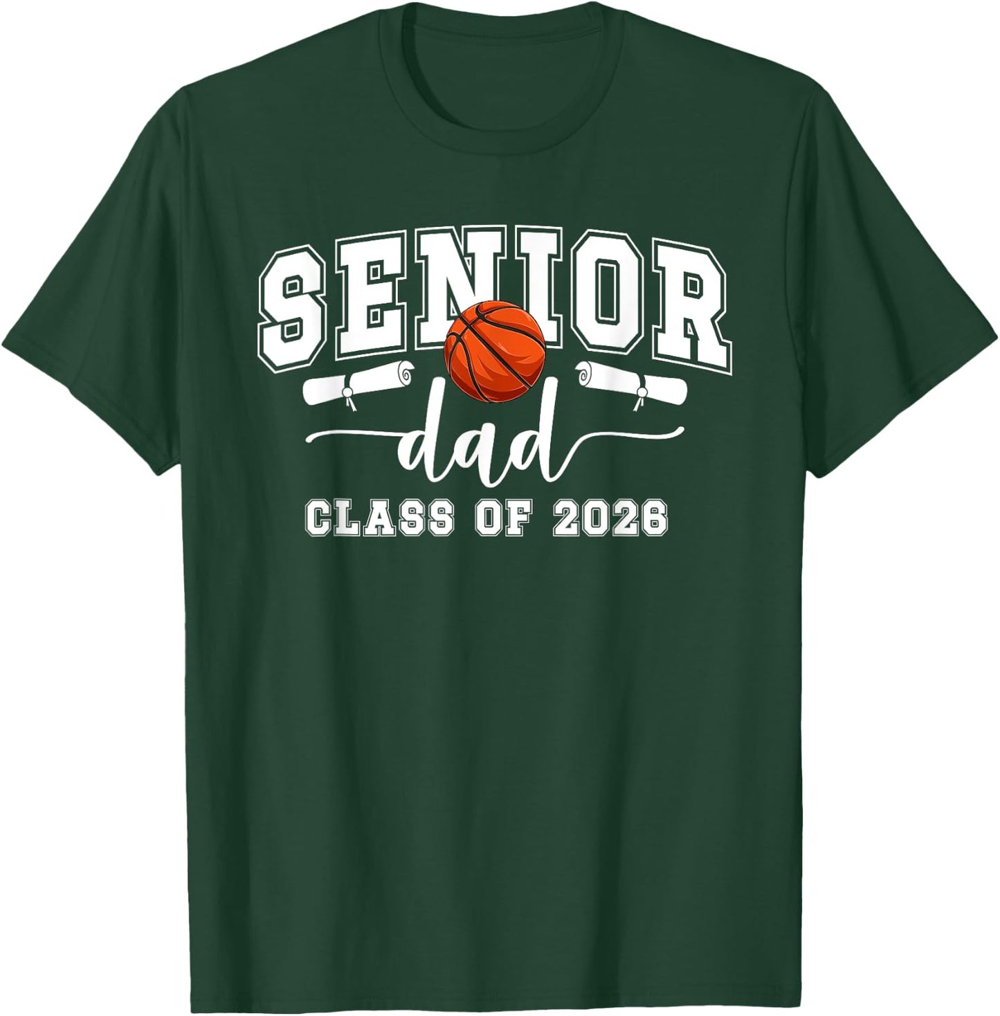 Basketball Senior Dad Class Of 2026 Basketball Senior Father T-Shirt - T-Shirt | Forest