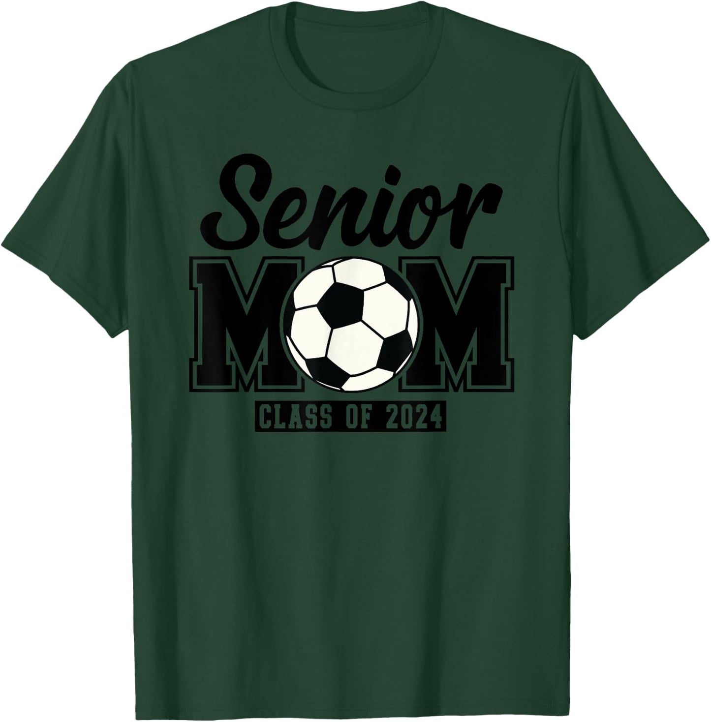 Senior Mom Class Of 2024 Soccer T-Shirt - T-Shirt | Forest