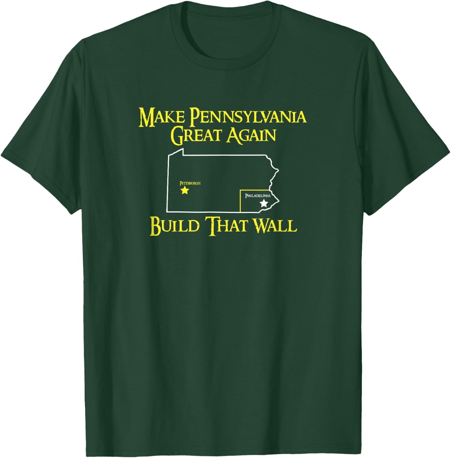 Make PA Great Again Shirt. I Hate Philadelphia Shirt. T-Shirt - T-Shirt | Forest