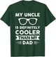 My uncle is definitely cooler than my dad Family T-Shirt - T-Shirt | Forest