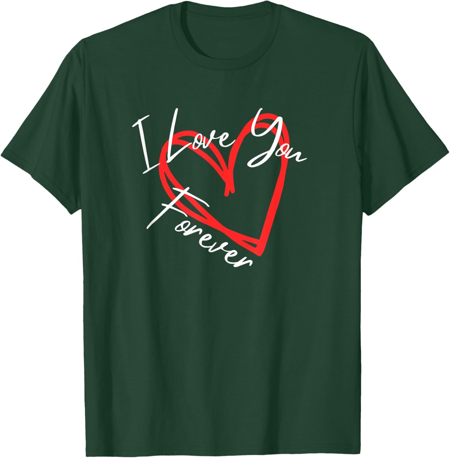 I Love You Forever - I Love You More heart design T-Shirt - T-Shirt | Forest