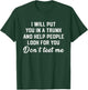 I Will Put You In A Trunk Funny Sarcasm T-Shirt - T-Shirt | Forest