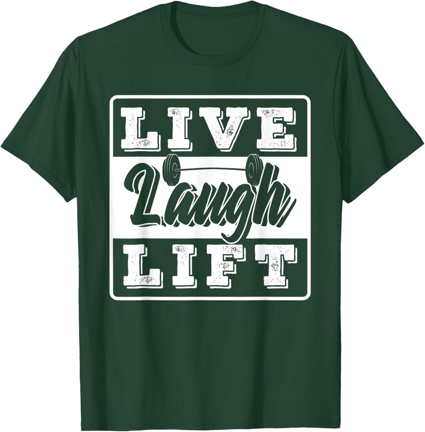 Live Laugh Lift Gym And Fitness Design T-Shirt - T-Shirt | Forest