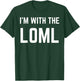 I'm With The LOML Cute Couples Valentines and Anniversary T-Shirt - T-Shirt | Forest
