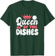 Queen Of The Dishes Kitchen Dishwasher T-Shirt - T-Shirt | Forest