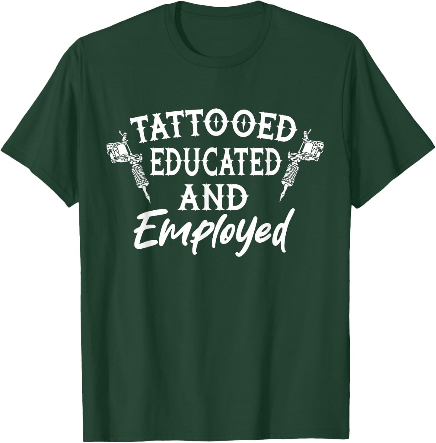Funny Tattooed & Employed Tattooed Vintage Tattoo Artist T-Shirt - T-Shirt | Forest