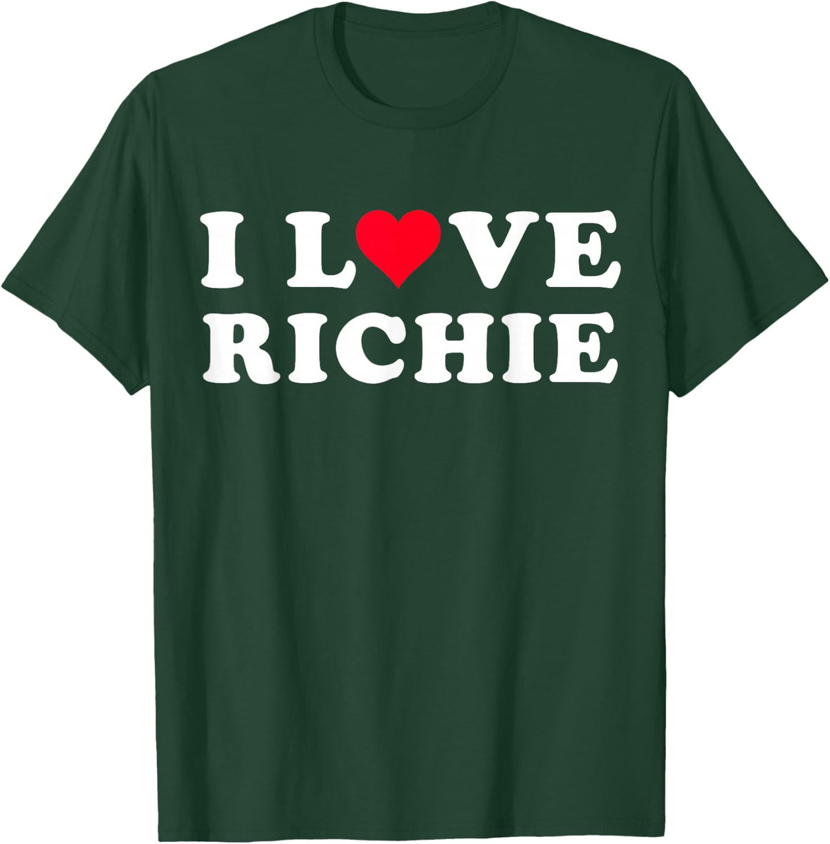 I Love Richie Matching Girlfriend & Boyfriend Richie Name T-Shirt - T-Shirt | Forest