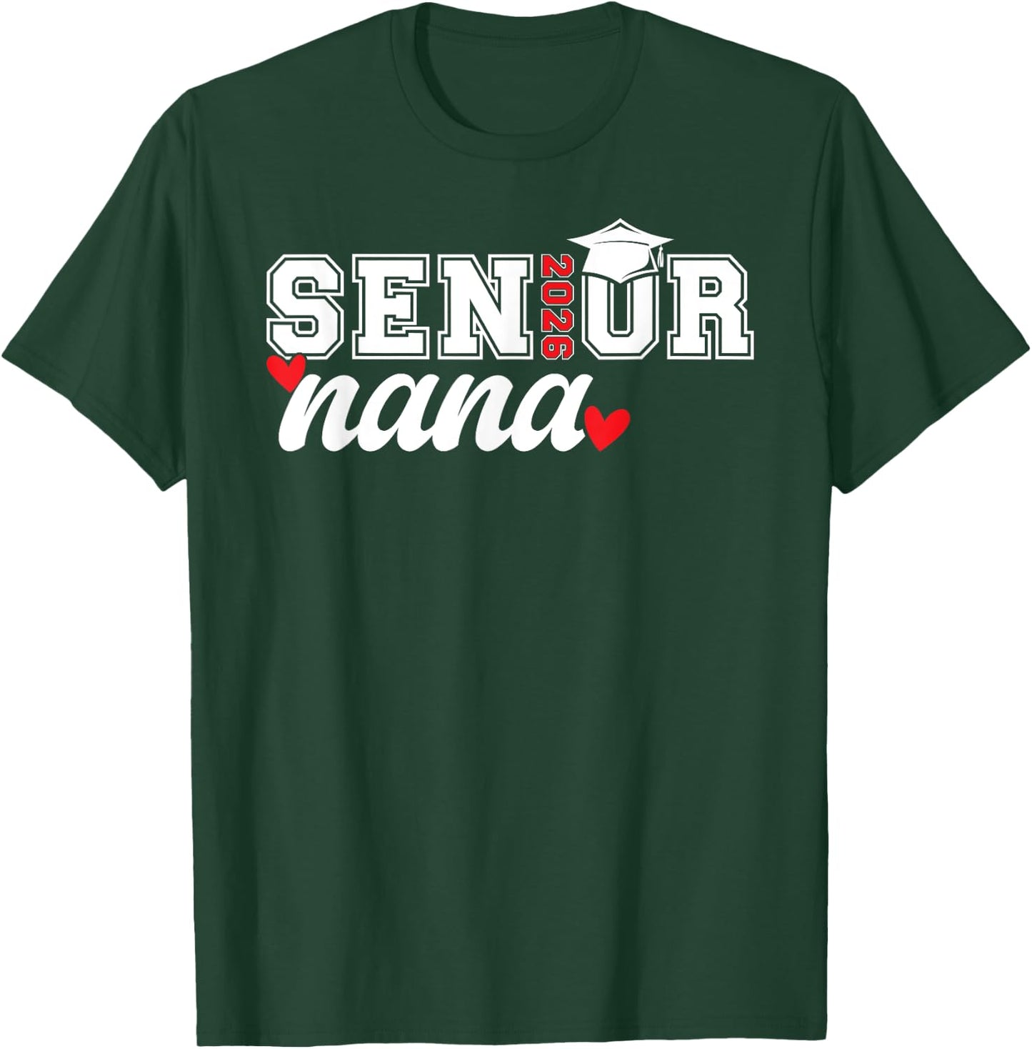 Senior Nana Class Of 2026 Nana Grandma Senior Nana 2026 T-Shirt - T-Shirt | Forest