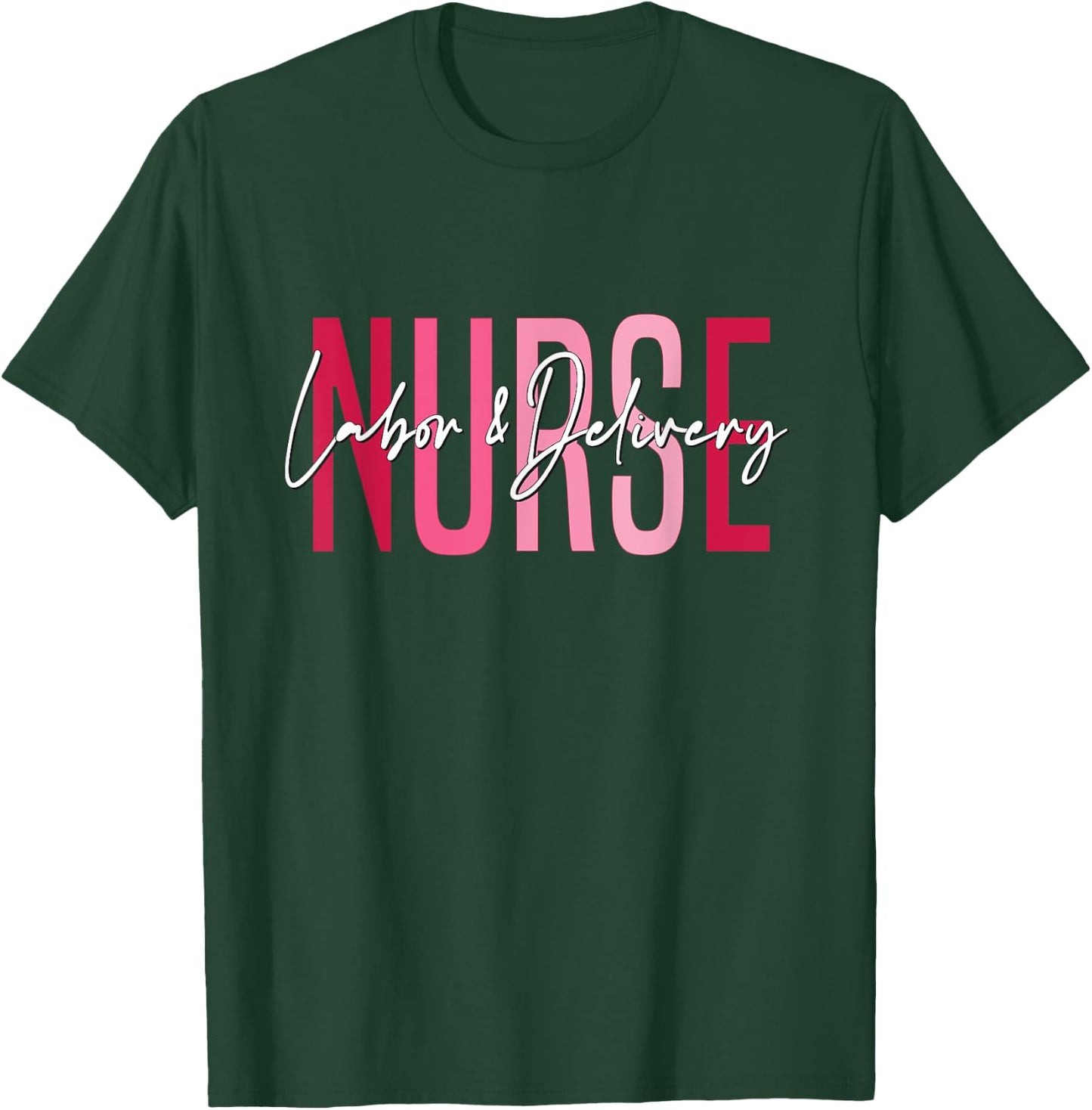 Labor and Delivery Nurse Vintage LD Nurse Appreciation Day T-Shirt - T-Shirt | Forest