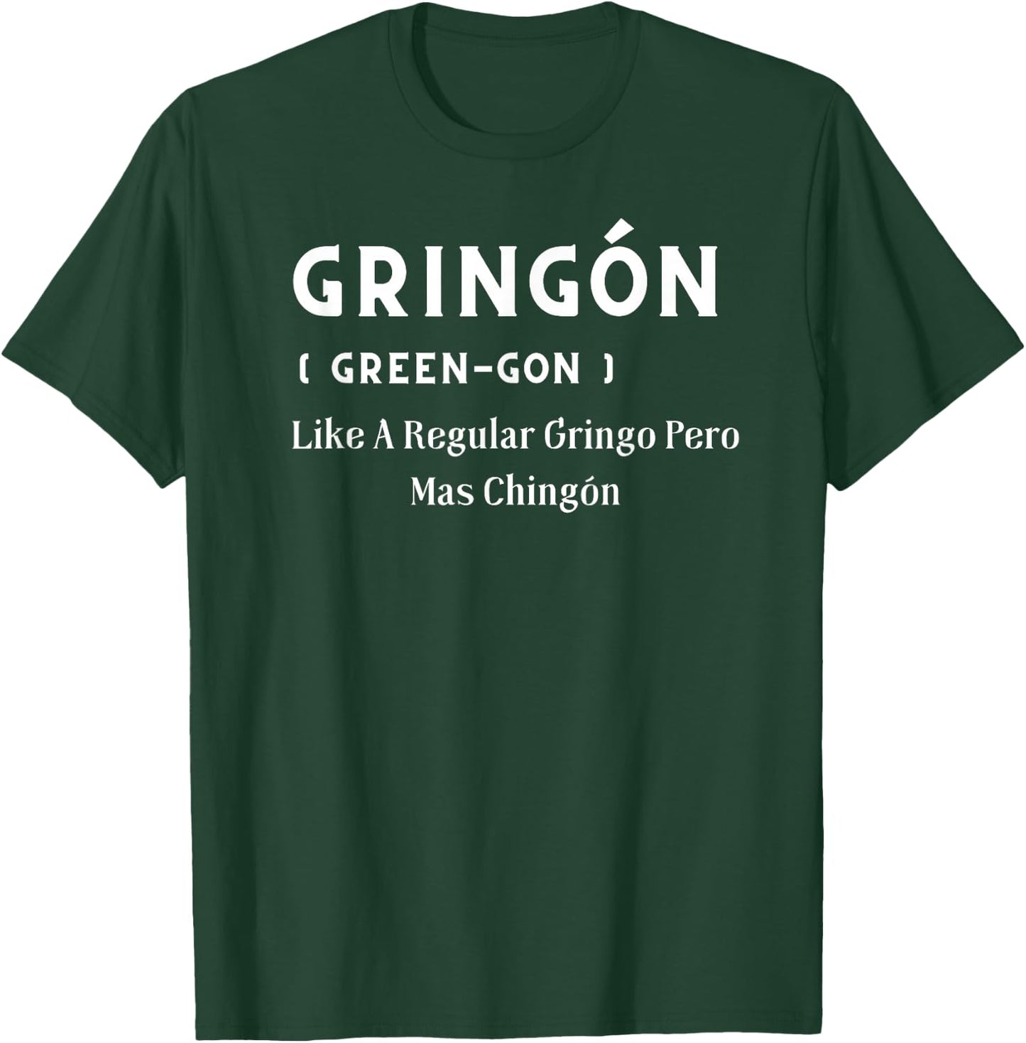 Funny Mexican Definition Gringon Green-gon Men Women T-Shirt - T-Shirt | Forest
