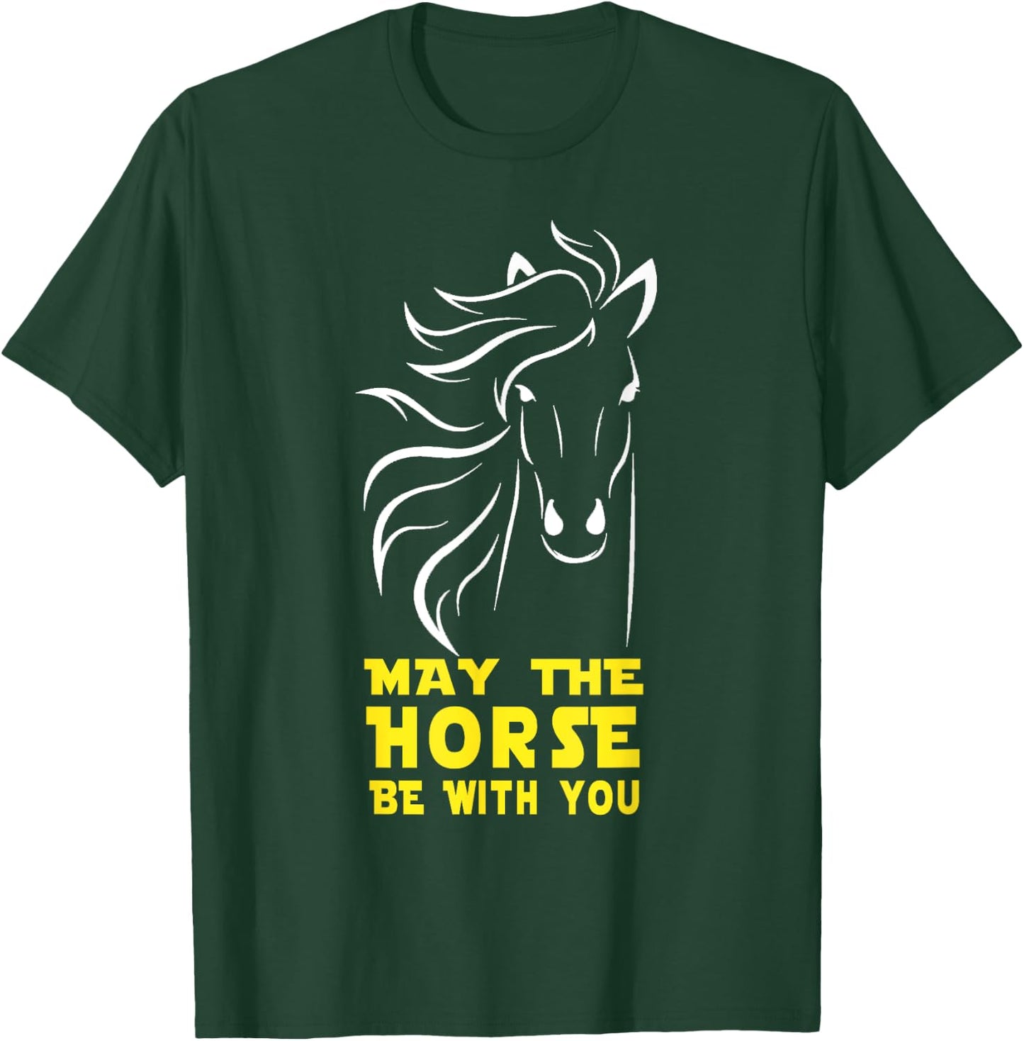 May The Horse Be With You T-Shirt - T-Shirt | Forest