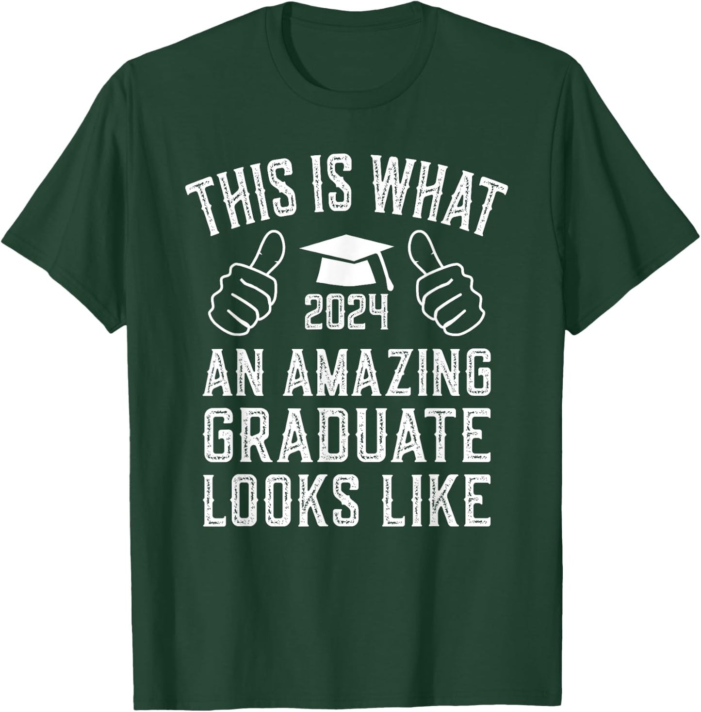 Amazing Graduate 2024 Graduation T-Shirt - T-Shirt | Forest