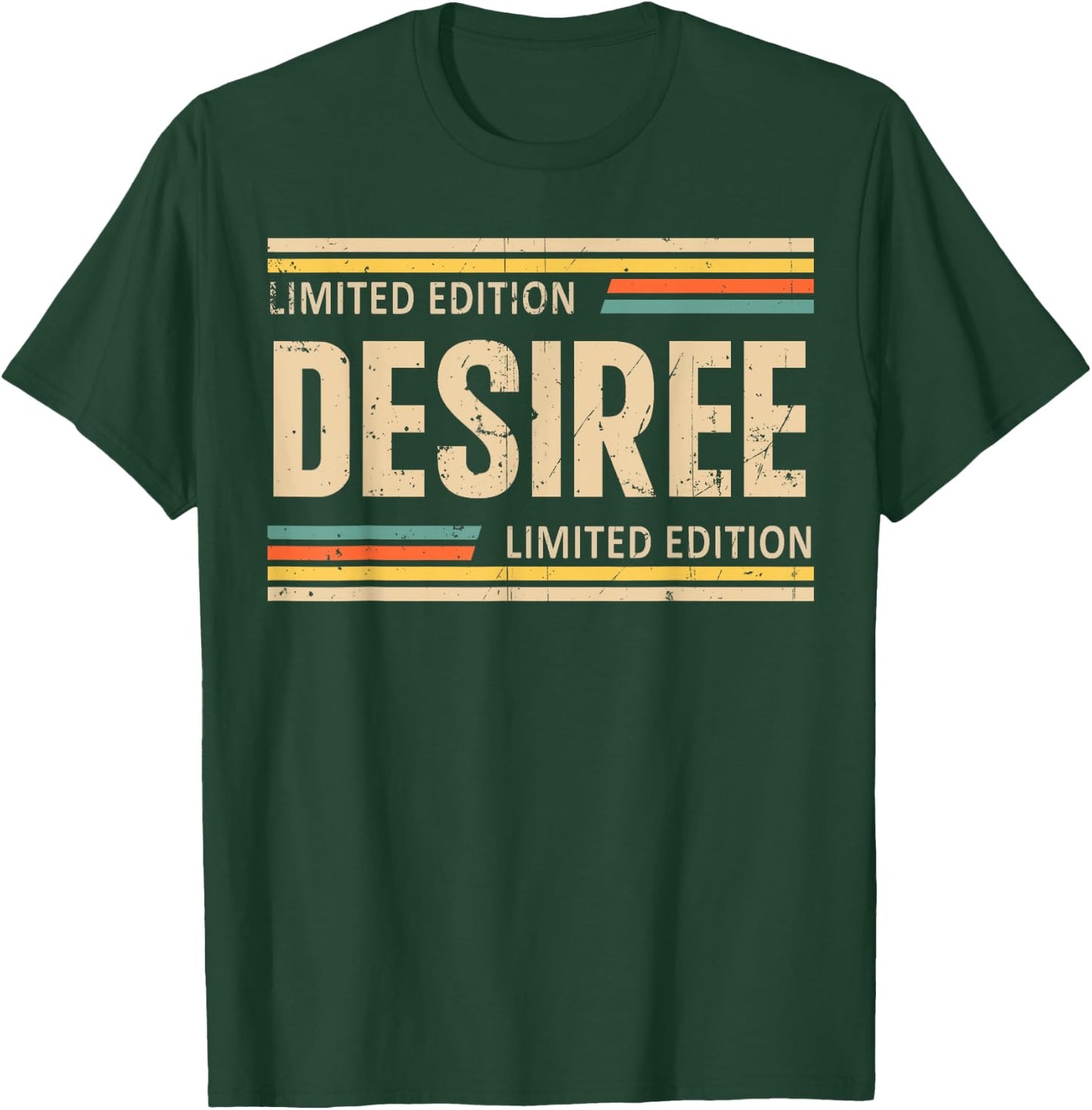 DESIREE Limited Edition Shirt DESIREE Name Personalized T-Shirt - T-Shirt | Forest