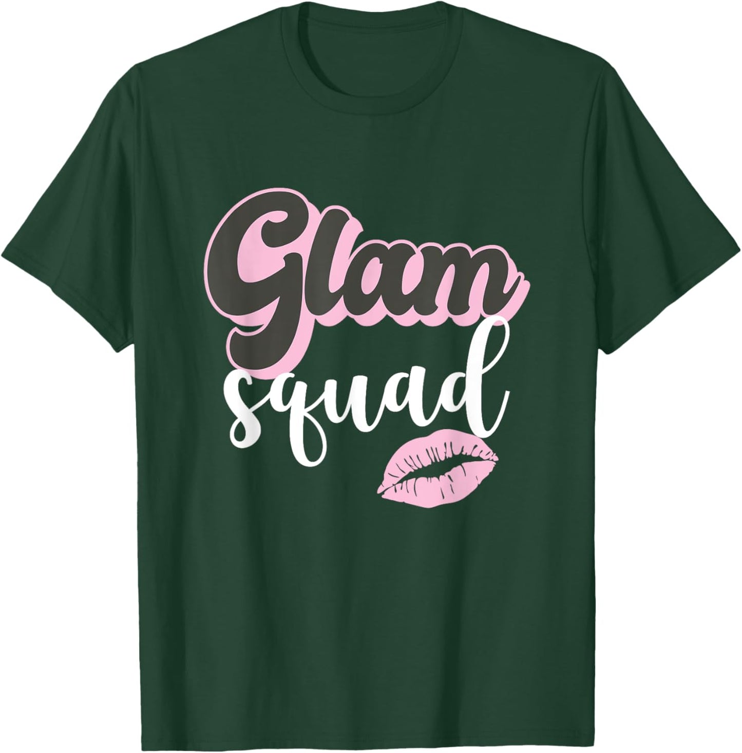 Glam Squad Beautician MUA Esthetician T-Shirt - T-Shirt | Forest