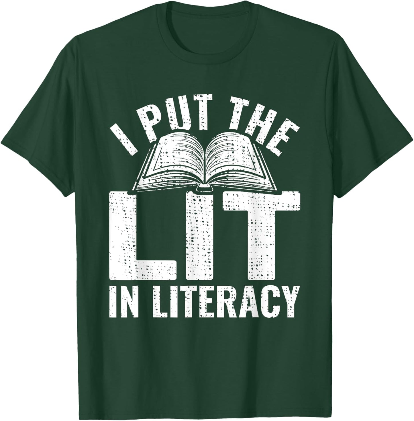 I Put The Lit In Literacy Reading Teacher Literacy Teacher T-Shirt - T-Shirt | Forest