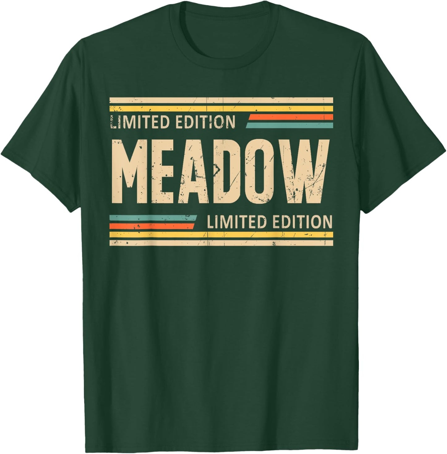 MEADOW Limited Edition Shirt MEADOW Name Personalized T-Shirt - T-Shirt | Forest