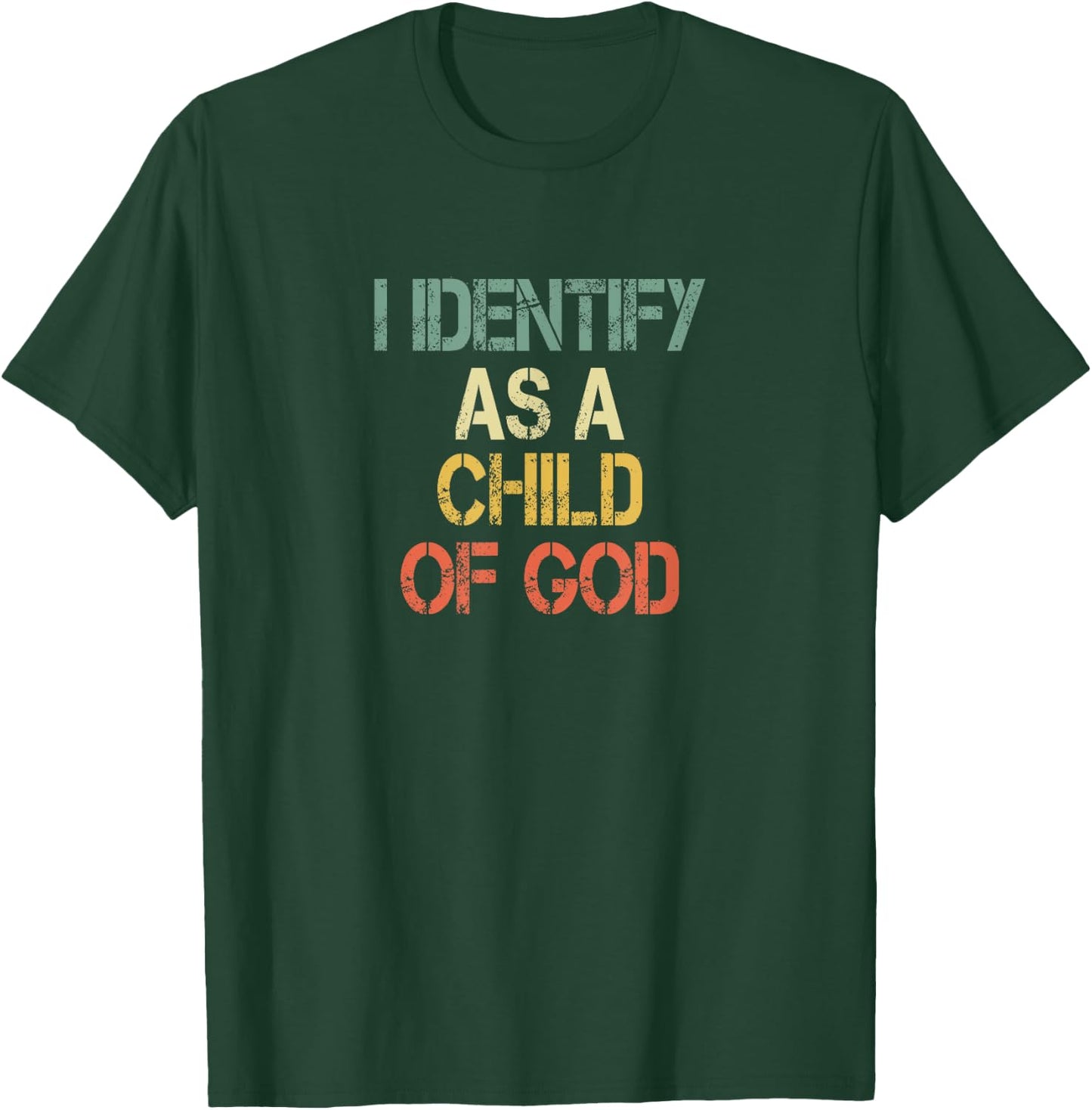 Christian Faith I Identify Child of God Men Fun Bible Church T-Shirt - T-Shirt | Forest