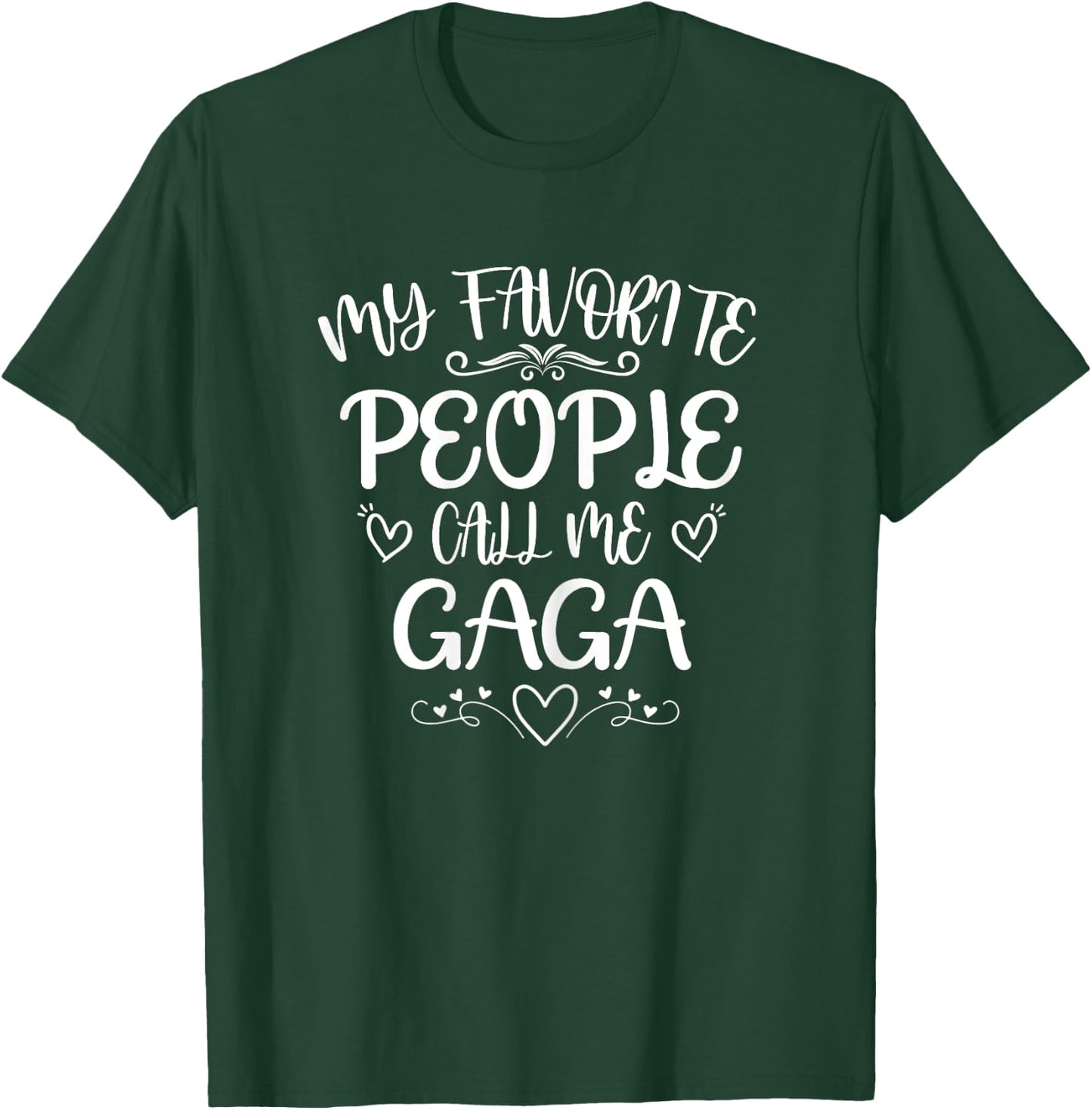 My Favorite People Call Me Gaga Funny Floral Mother's Day T-Shirt - T-Shirt | Forest