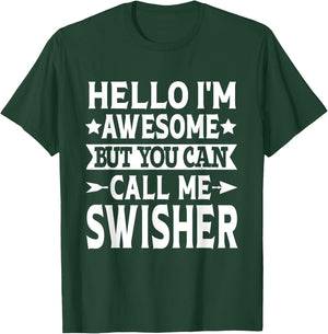 Swisher Surname Call Me Swisher Family Last Name Swisher T-Shirt - T-Shirt | Forest