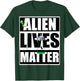Alien Lives Matter Protest T-Shirt - T-Shirt | Forest
