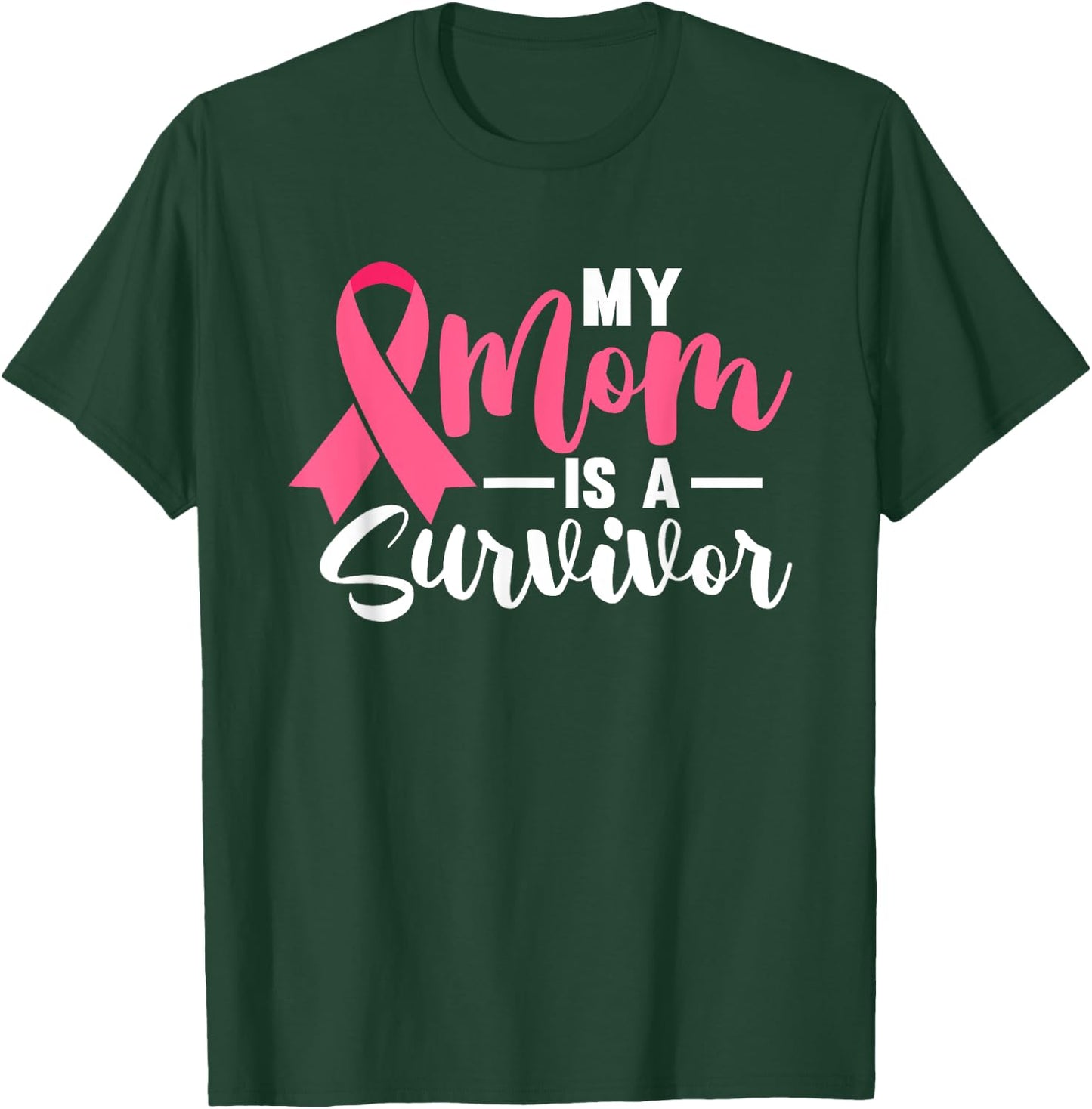 My Mom Is A Survivor Breast Cancer Awareness Pink Ribbon T-Shirt - T-Shirt | Forest