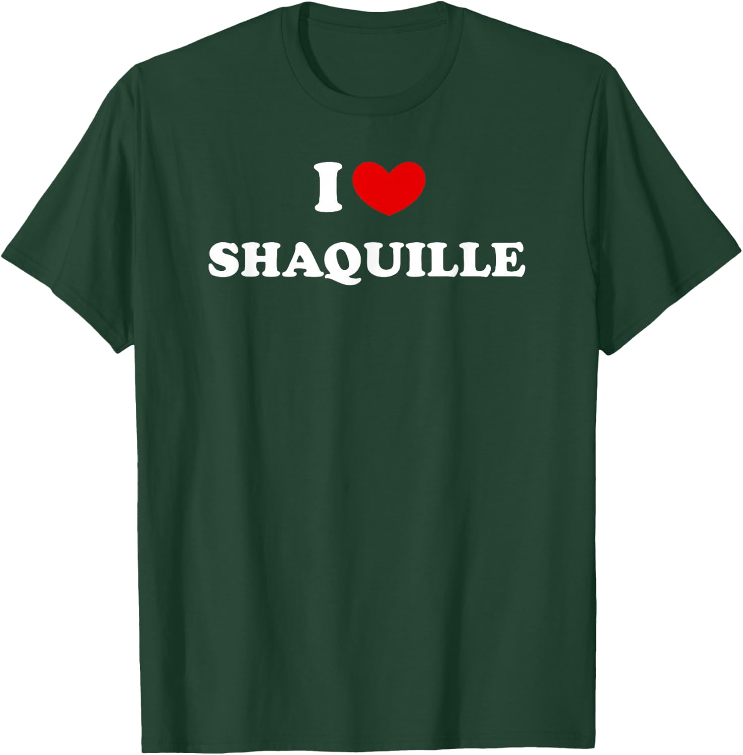 I Love Shaquille T-Shirt - T-Shirt | Forest