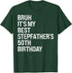 Bruh It's My Best Stepfather's 50th Birthday King OMG Crown T-Shirt - T-Shirt | Forest
