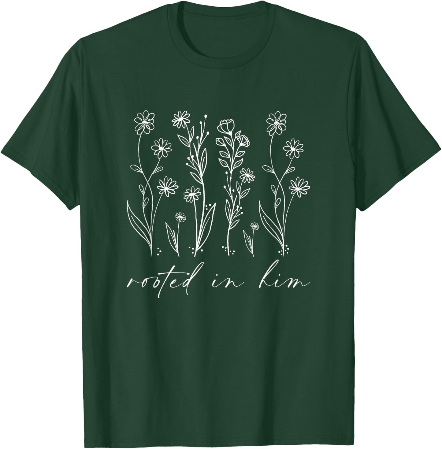 Rooted in Him T-Shirt - T-Shirt | Forest