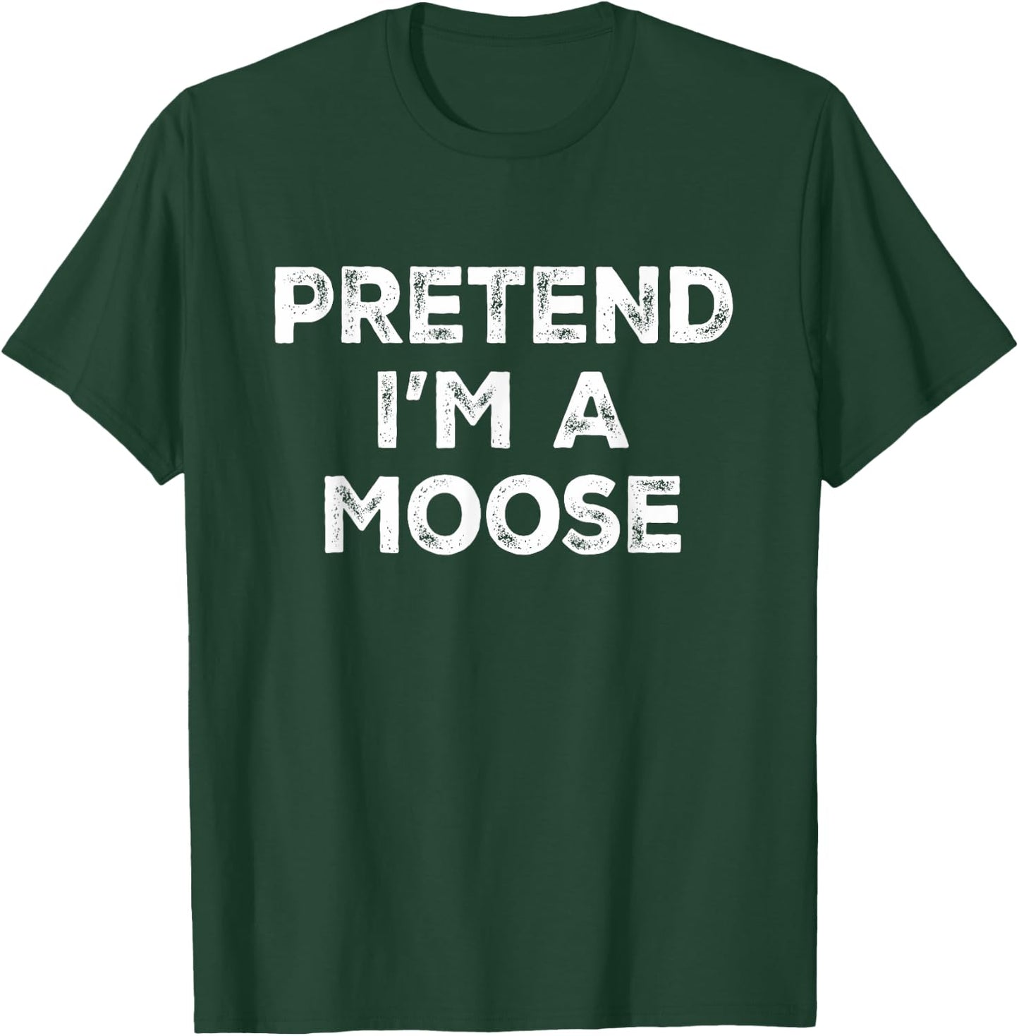 Pretend I'm A Moose Lazy Halloween Costume T-Shirt - T-Shirt | Forest