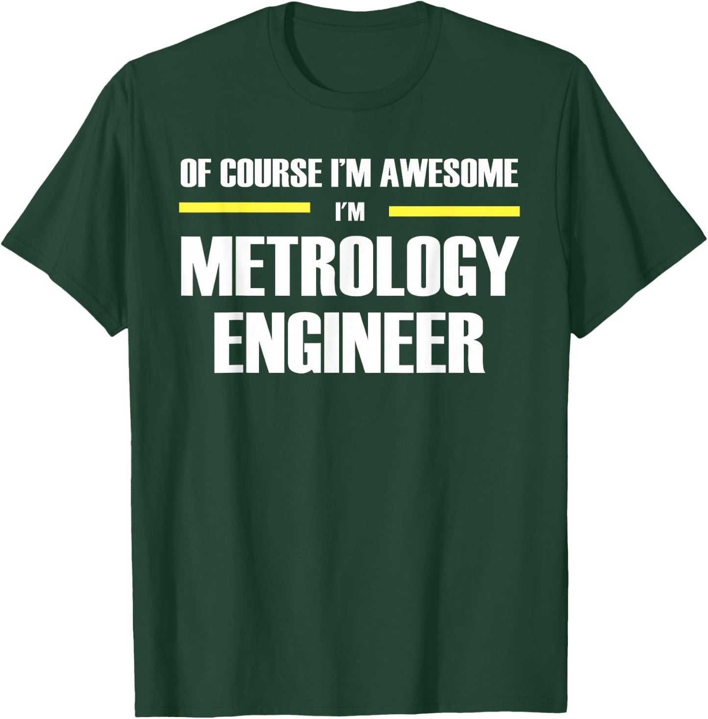 The Original Awesome Metrology Engineer T-Shirt - T-Shirt | Forest