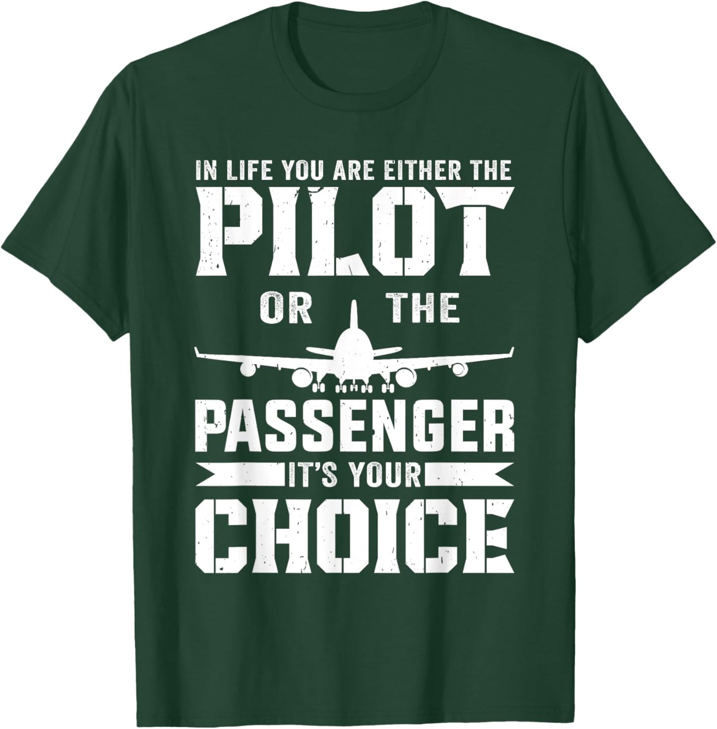 Pilot Airplane It's Your Choice Plane Aviation Pilot Men T-Shirt - T-Shirt | Forest