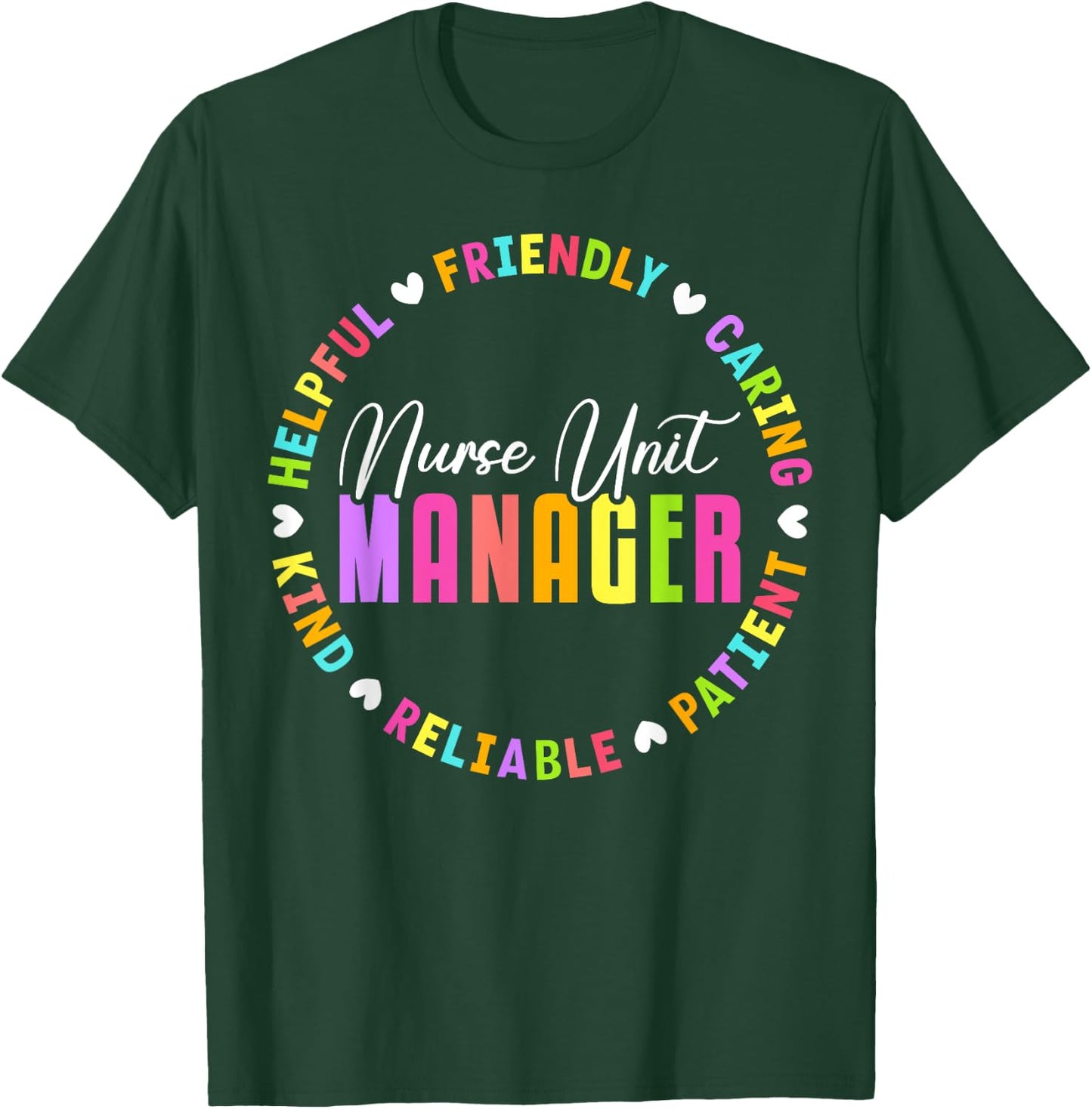 Nurse Unit Manager Heart Appreciation T-Shirt - T-Shirt | Forest