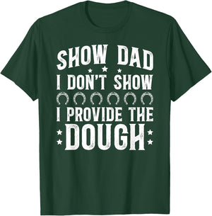Horse Show Dad Funny Equestrian Dad Horse Show Father T-Shirt - T-Shirt | Forest