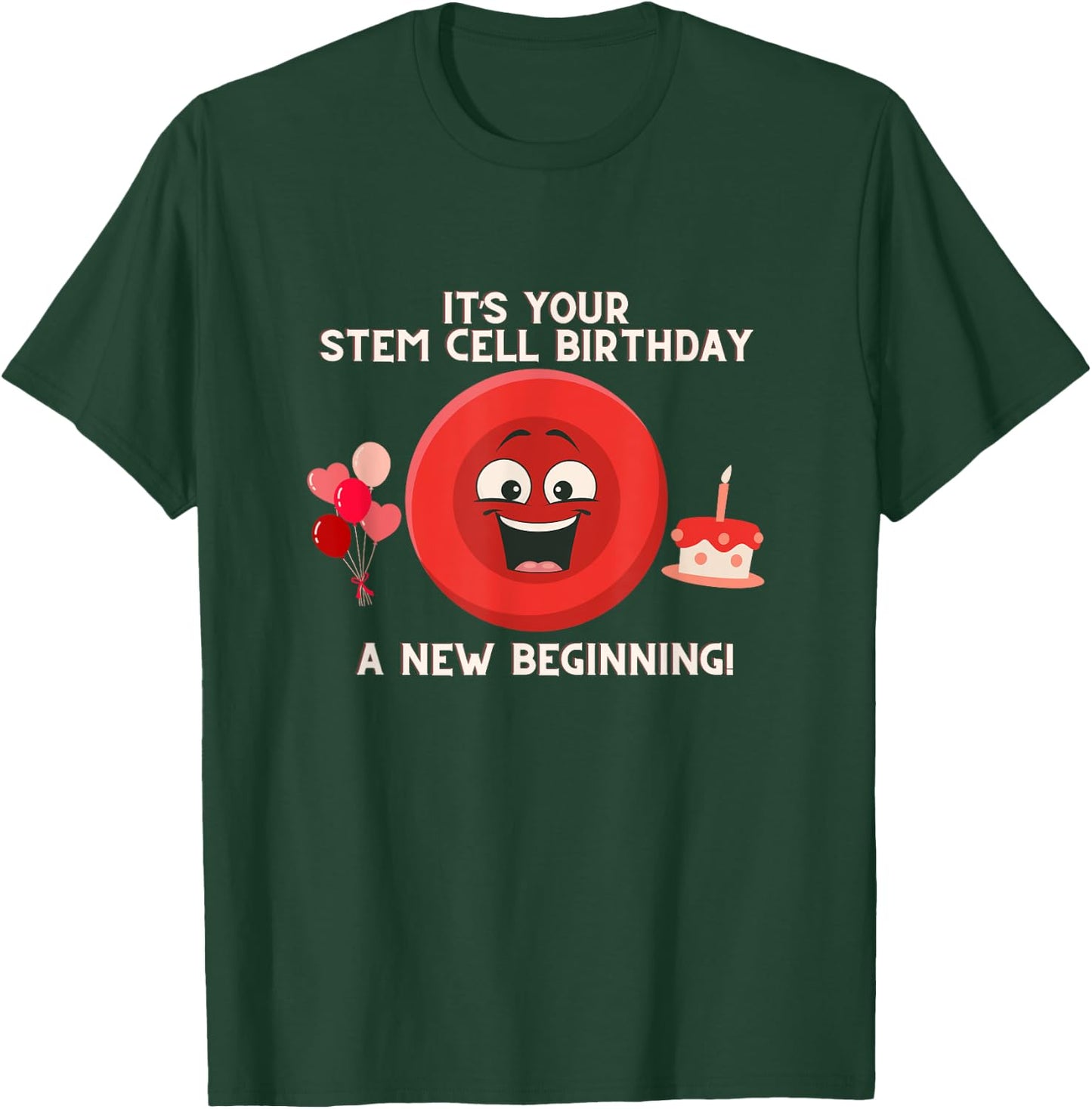 Stem Cell Birthday Transplant Survivor - Tops & Accessories T-Shirt - T-Shirt | Forest