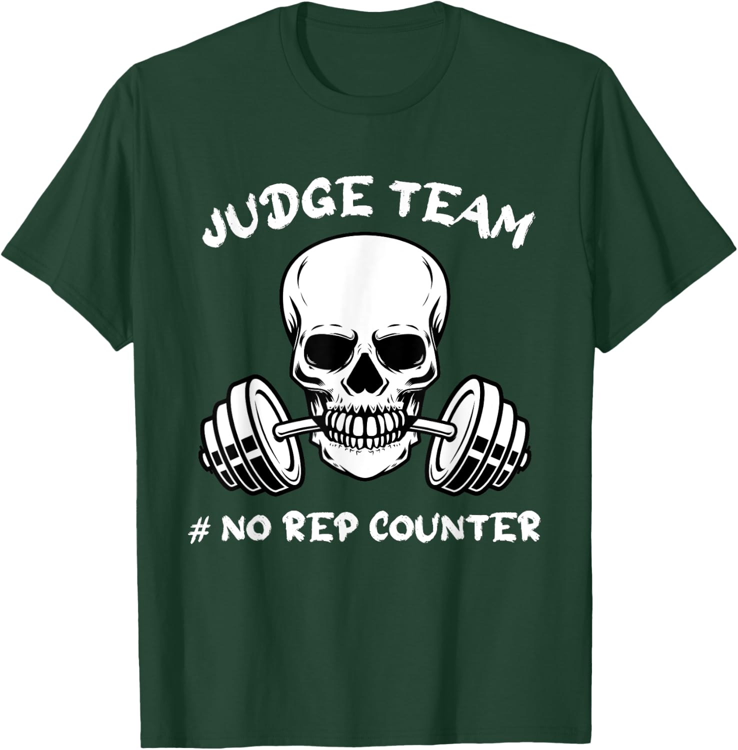 Judge Team No Rep Counter Games Wod Workout T-Shirt - T-Shirt | Forest