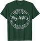 Funny Husband I Survived My Wife Dental Hygiene Program T-Shirt - T-Shirt | Forest