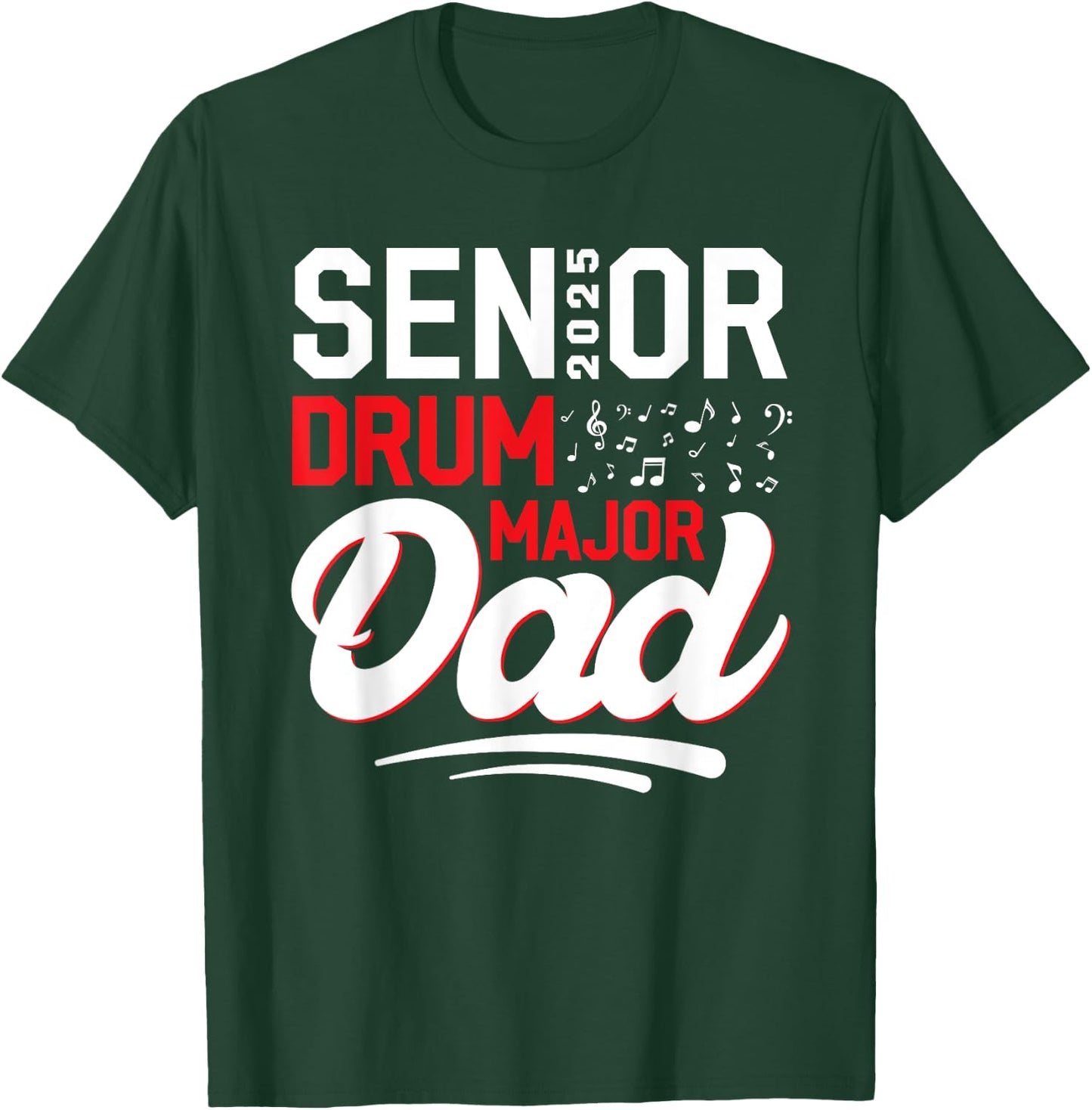 Senior Drum Major dad 2025 Marching Band Class of 2025 T-Shirt - T-Shirt | Forest