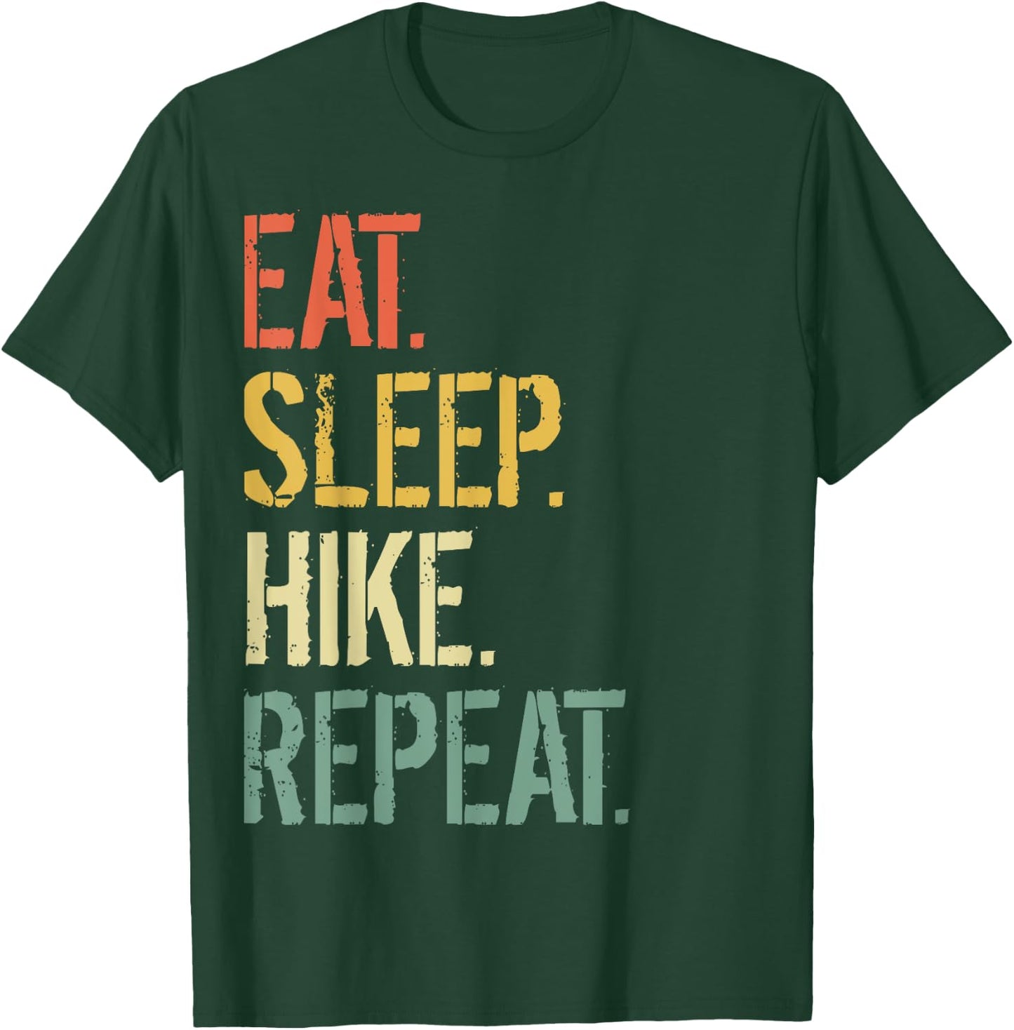 Eat Sleep Hike Repeat Funny Hiking T-Shirt - T-Shirt | Forest