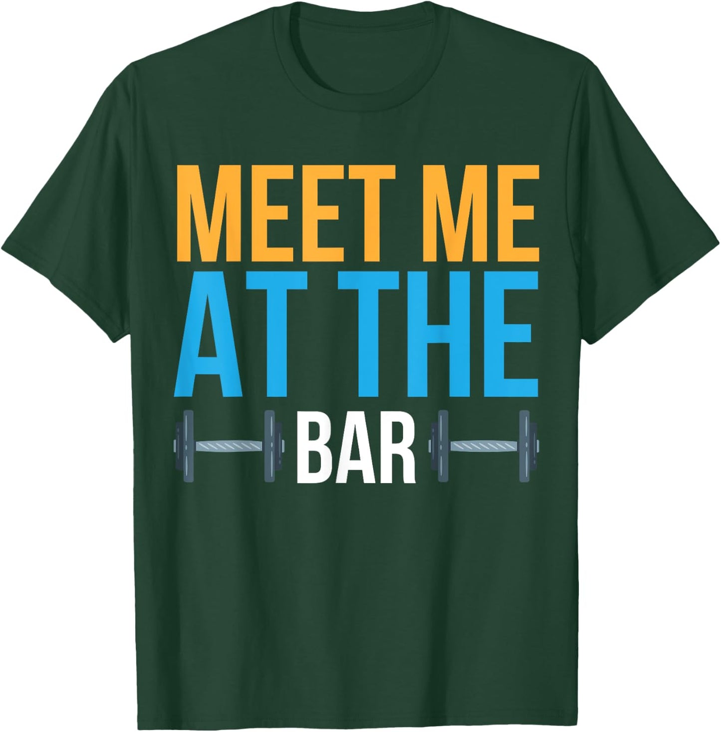 Meet Me At The Bar T-Shirt - T-Shirt | Forest