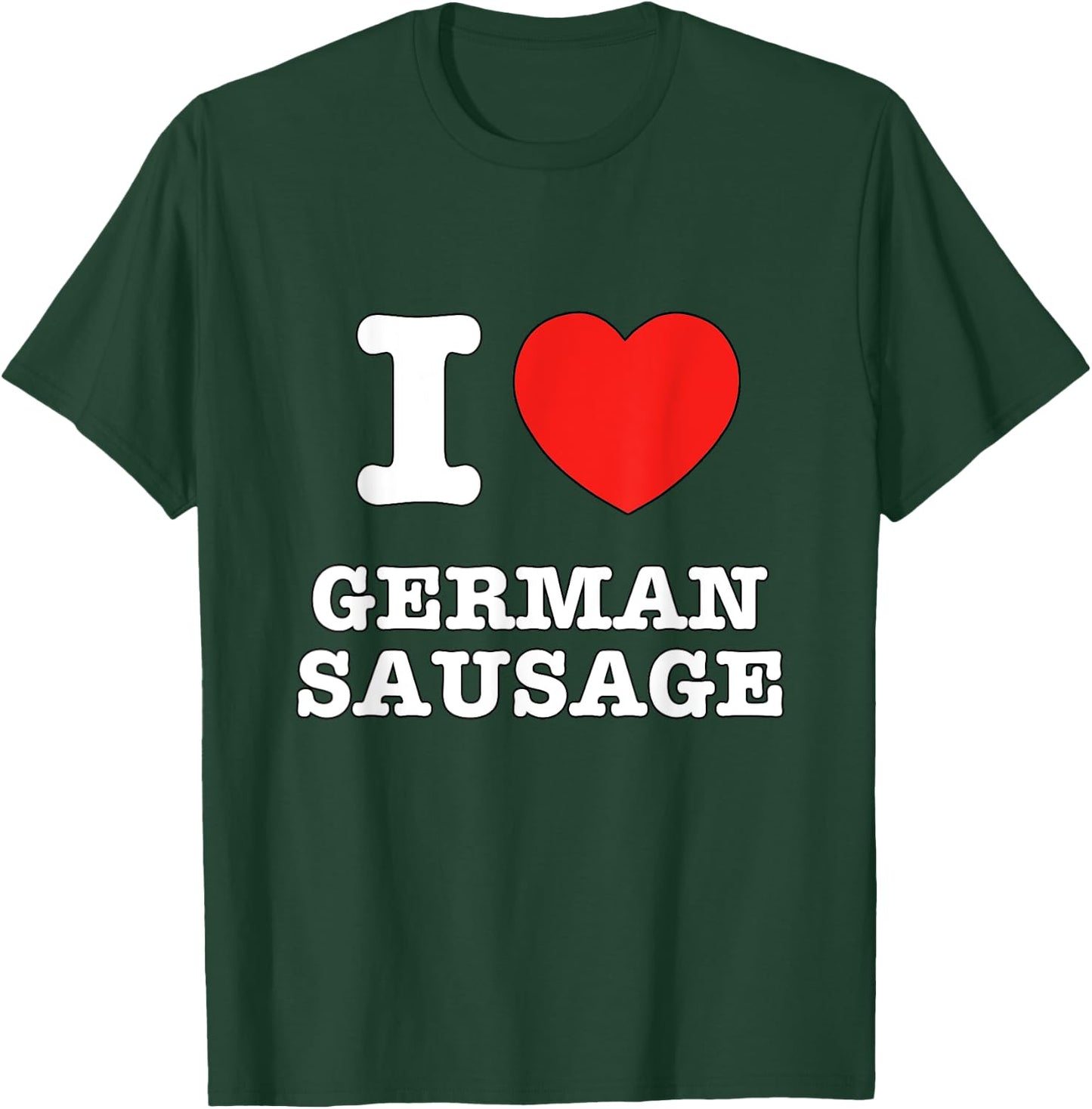 I Heart German Sausage, Germany Love T-Shirt - T-Shirt | Forest
