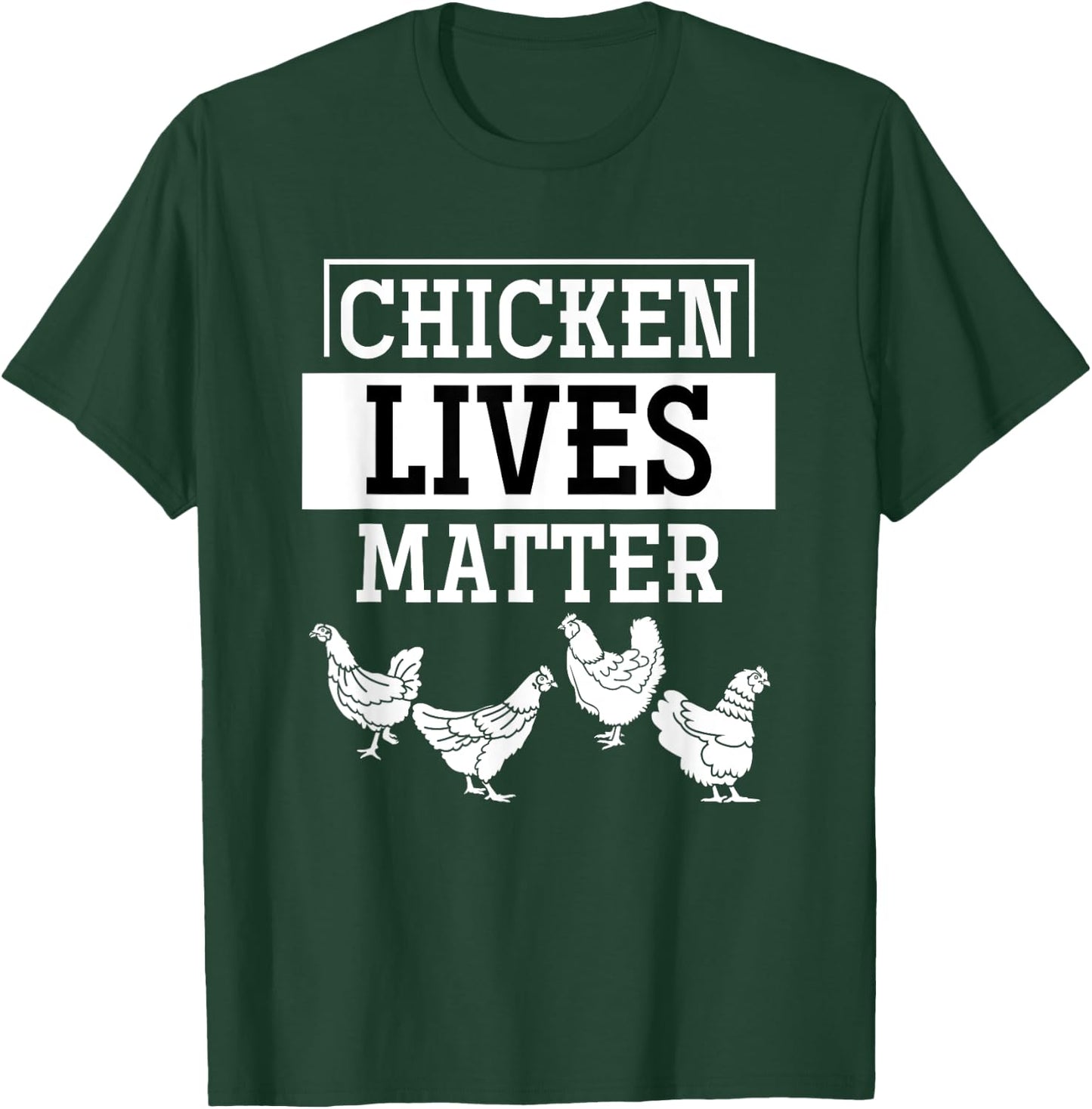 Chicken Lives Matter Chicken T-Shirt - T-Shirt | Forest