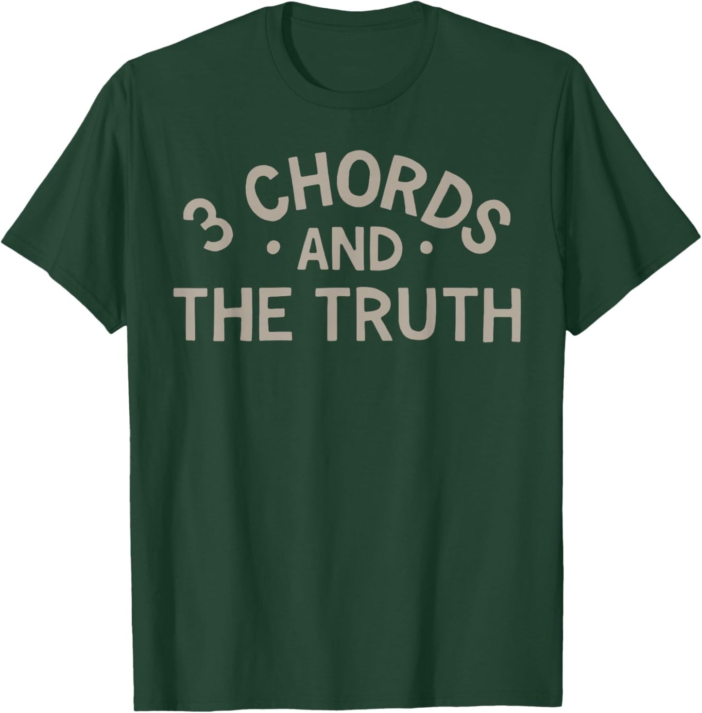 3 Chords And The Truth T-Shirt - T-Shirt | Forest