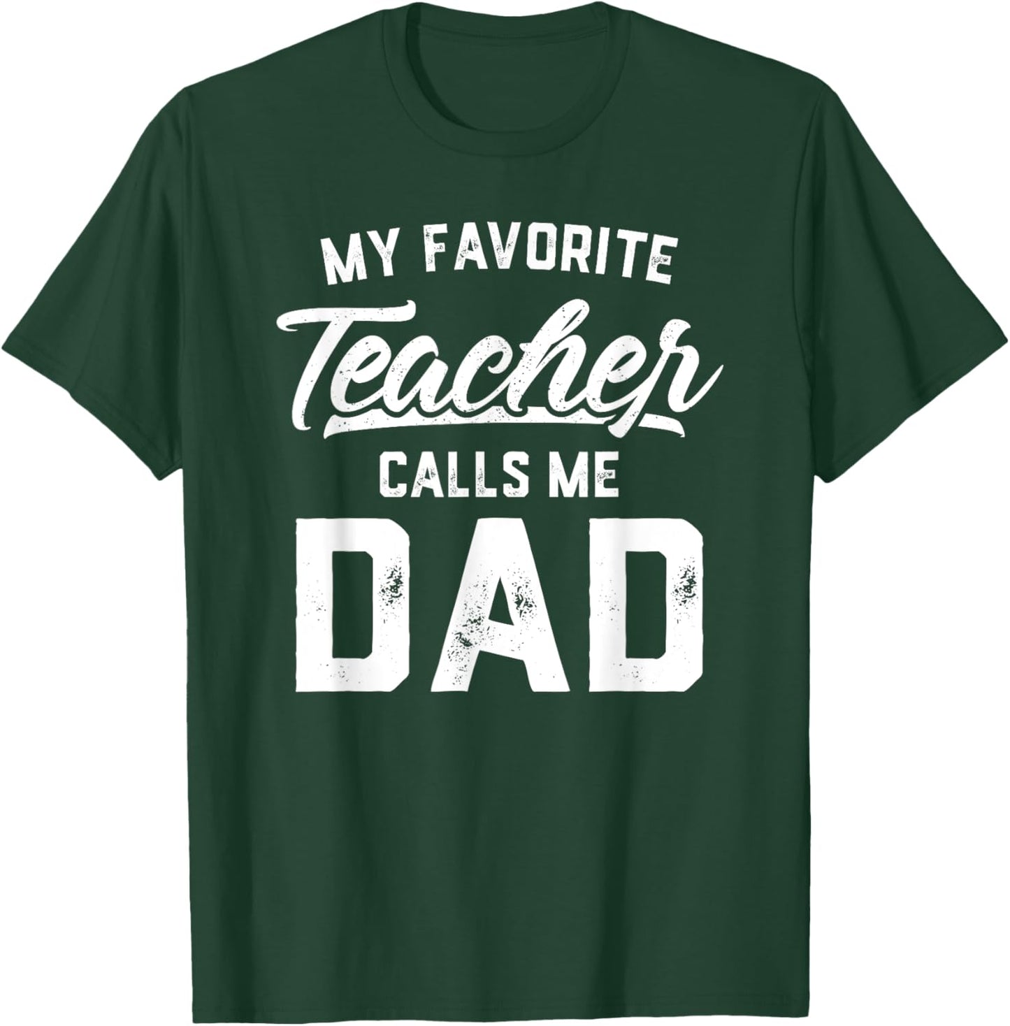My Favorite Teacher Calls Me Dad Shirt Gift Father's Day Kids T-Shirt - T-Shirt | Forest