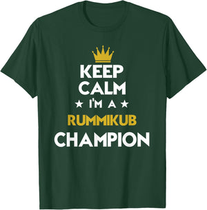 Keep Calm I'm A Rummikub Champion Funny Sport Hobby Legend T-Shirt - T-Shirt | Forest